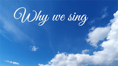 Why we sing